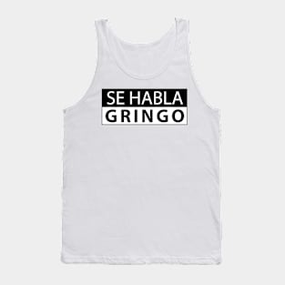 Se Habla Gringo Tank Top